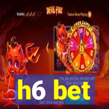 h6 bet